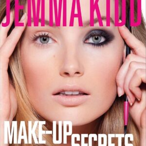 Jemma Kidd Make-Up Secrets: Solutions to Every Woman’s Beauty Issues and Make-Up Dilemmas
