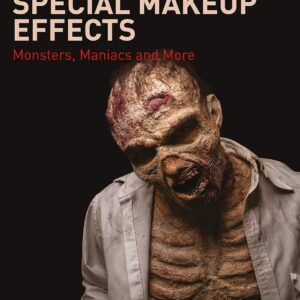 A Beginner’s Guide to Special Makeup Effects: Monsters, Maniacs and More